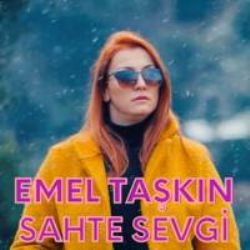 Emel Taşkın Sahte Sevgi