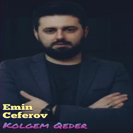 Emin Ceferov Kölgem Qeder