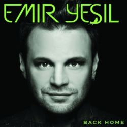 Emir Yeşil Back Home