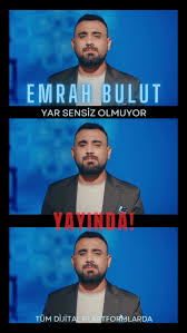 Emrah Bulut Yar Sensiz Olmuyor