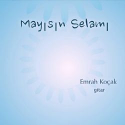 Emrah Koçak Mayısın Selamı