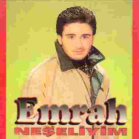 Emrah Neşeliyim