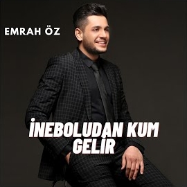 Emrah Öz İneboludan Kum Gelir