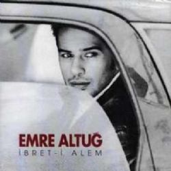 Emre Altuğ İbreti Alem