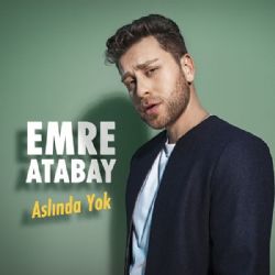 Emre Atabay Aslında Yok