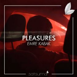 Emre Kabak Pleasures