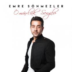 Emre Sönmezler Ömürlük Sevgili