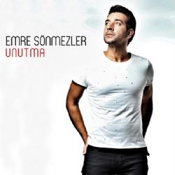 Emre Sönmezler Unutma