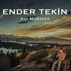 Ender Tekin Adı Mustafa