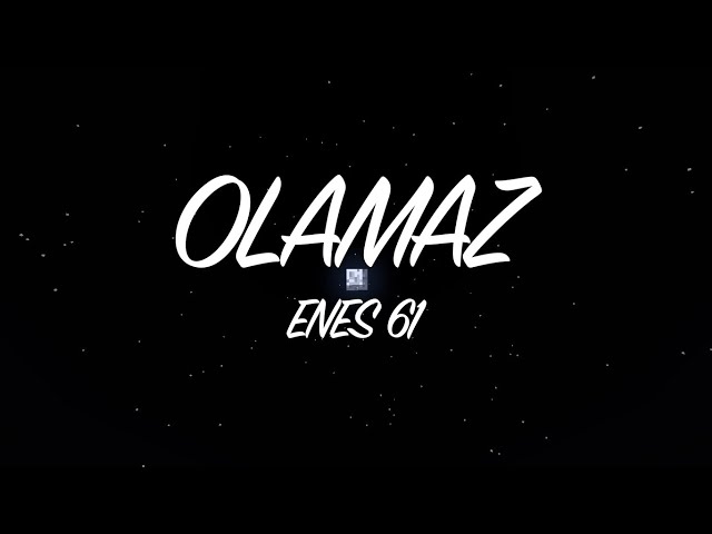 Enes 61 Olamaz