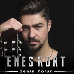 Enes Kurt Senin Yolun