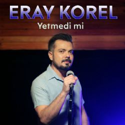 Eray Korel Yetmedi Mi