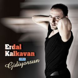 Erdal Kalkavan Gidiyorsun