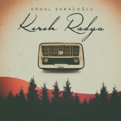 Erdal Saraçoğlu Kırık Radyo