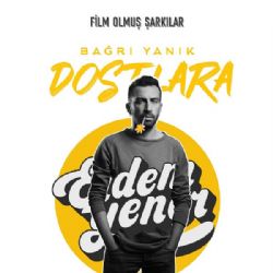 Erdem Yener Bağrı Yanık Dostlara