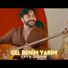 Eren Özdemir Gel Benim Yarim