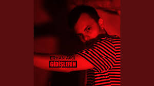 Erhan Avcı Gidişlerin