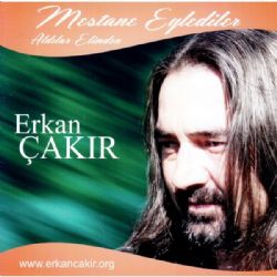 Erkan Çakır Mestane Eylediler