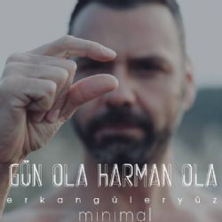 Erkan Güleryüz Gün Ola Harman Ola