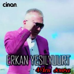 Erkan Yeşilyurt 45 ten Sonra