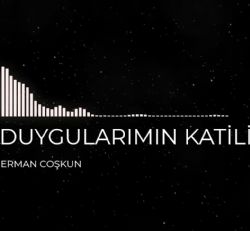 Erman Coşkun Duygularımın Katili