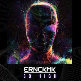 Ernckmk So High