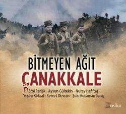 Erol Parlak Bitmeyen Ağıt Çanakkale