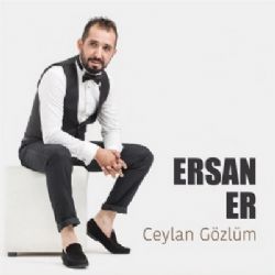 Ersan Er Ceylan Gözlüm