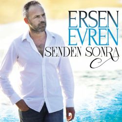 Ersen Evren Senden Sonra