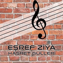 Eşref Ziya Hasret Gülleri