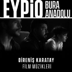 Eypio Direniş Karatay Film Müzikleri