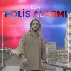 Eza Polis Alarmı