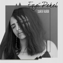 Ezgi Pekel Saklı Kaldı