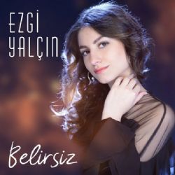 Ezgi Yalçın Belirsiz