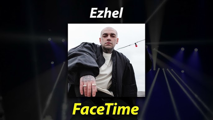 Ezhel FaceTime