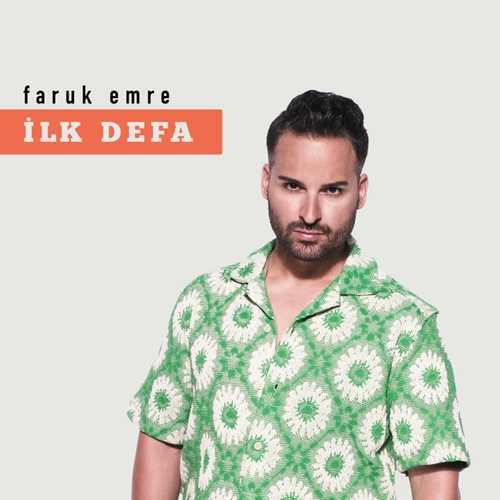 Faruk Emre İlk Defa