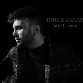 Faruk Karay Sarıl Bana