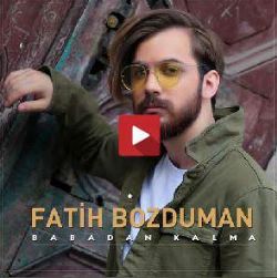 Fatih Bozduman Babadan Kalma