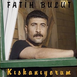 Fatih Bulut Kıskanıyorum