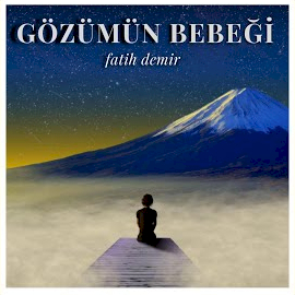 Fatih Demir Gözümün Bebeği