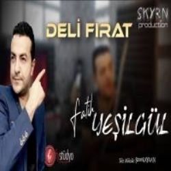 Fatih Yeşilgül Deli Fırat