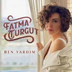 Fatma Turgut Ben Vardım