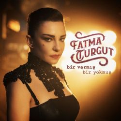 Fatma Turgut Bir Varmış Bir Yokmuş