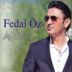 Fedai Öz Ah Ömrüm