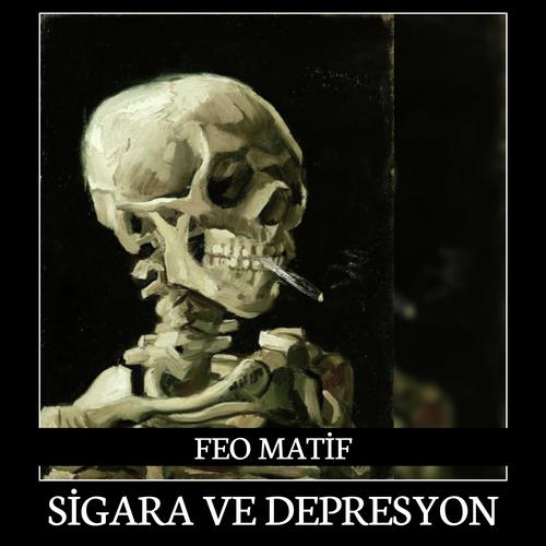 Feo Matif Sigara ve Depresyon