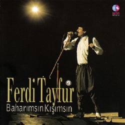 Ferdi Tayfur Baharımsın Kışımsın