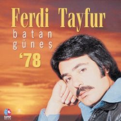 Ferdi Tayfur Batan Güneş