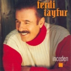 Ferdi Tayfur İnceden