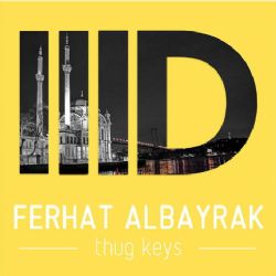 Ferhat Albayrak Thug Keys