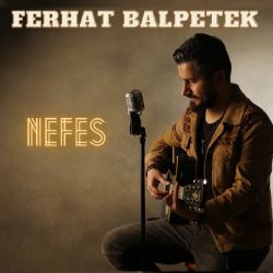 Ferhat Balpetek Nefes